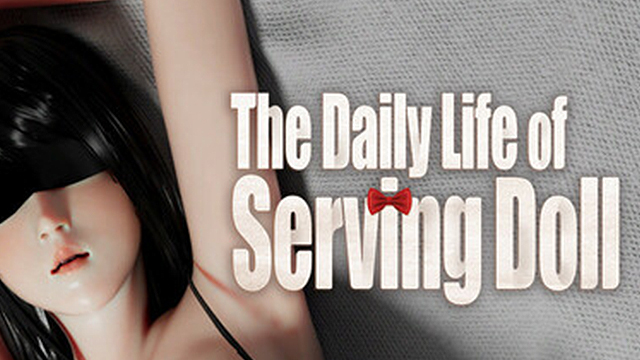 The Daily Life of Serving Doll
