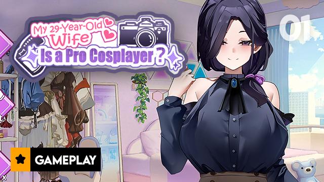 EP1: My Wife Wants To Be A Professional Cosplayer (Gameplay)