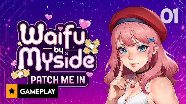 EP1: Waifu By Myside: Patch Me In (Gameplay)